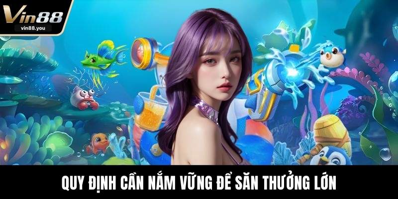 Quy định cần nắm vững để săn thưởng lớn